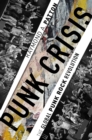 Punk Crisis : The Global Punk Rock Revolution - eBook