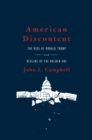 American Discontent : The Rise of Donald Trump and Decline of the Golden Age - eBook