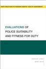 Evaluations of Police Suitability and Fitness for Duty - eBook