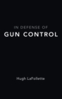 In Defense of Gun Control - Book