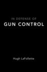 In Defense of Gun Control - Book