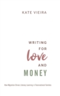 Writing for Love and Money : How Migration Drives Literacy Learning in Transnational Families - Book