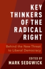 Key Thinkers of the Radical Right : Behind the New Threat to Liberal Democracy - eBook
