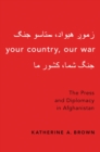 Your Country, Our War : The Press and Diplomacy in Afghanistan - eBook