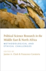Political Science Research in the Middle East and North Africa : Methodological and Ethical Challenges - Book