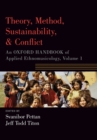 Theory, Method, Sustainability, and Conflict : An Oxford Handbook of Applied Ethnomusicology, Volume 1 - Book