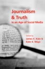 Journalism and Truth in an Age of Social Media - eBook
