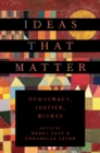 Ideas That Matter : Democracy, Justice, Rights - eBook