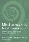 Mindfulness for the Next Generation : Helping Emerging Adults Manage Stress and Lead Healthier Lives - eBook