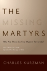 The Missing Martyrs : Why Are There So Few Muslim Terrorists? - eBook