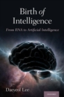 Birth of Intelligence : From RNA to Artificial Intelligence - Book