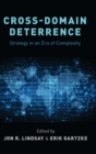 Cross-Domain Deterrence : Strategy in an Era of Complexity - Book