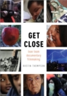 Get Close : Lean Team Documentary Filmmaking - Book