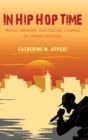 In Hip Hop Time : Music, Memory, and Social Change in Urban Senegal - Book