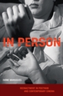In Person : Reenactment in Postwar and Contemporary Cinema - eBook