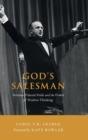 God's Salesman : Norman Vincent Peale and the Power of Positive Thinking - Book