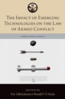 The Impact of Emerging Technologies on the Law of Armed Conflict - Book