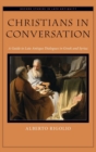 Christians in Conversation : A Guide to Late Antique Dialogues in Greek and Syriac - Book