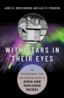 With Stars in Their Eyes : The Extraordinary Lives and Enduring Genius of Aden and Marjorie Meinel - Book