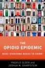 The Opioid Epidemic : What Everyone Needs to KnowR - eBook