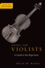 Notes for Violists : A Guide to the Repertoire - eBook