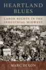 Heartland Blues : Labor Rights in the Industrial Midwest - eBook