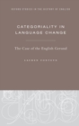 Categoriality in Language Change : The Case of the English Gerund - Book