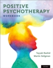 Positive Psychotherapy : Workbook - eBook