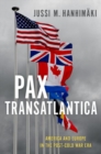 Pax Transatlantica : America and Europe in the Post-Cold War Era - Book
