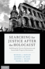 Searching for Justice After the Holocaust : Fulfilling the Terezin Declaration and Immovable Property Restitution - Book