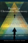 Desire in Chromatic Harmony : A Psychodynamic Exploration of Fin de Si?cle Tonality - eBook