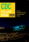 CDC Yellow Book 2020 : Health Information for International Travel - eBook