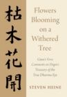 Flowers Blooming on a Withered Tree : Giun's Verse Comments on Dogen's Treasury of the True Dharma Eye - Book