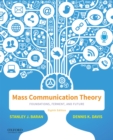 Mass Communication Theory : Foundations, Ferment, and Future - eBook