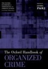 The Oxford Handbook of Organized Crime - Book