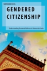 Gendered Citizenship : Understanding Gendered Violence in Democratic India - Book