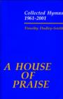 A House of Praise: Collected Hymns 1961-2001 - Book