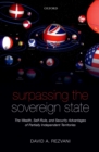 Surpassing the Sovereign State : The Wealth, Self-Rule, and Security Advantages of Partially Independent Territories - eBook