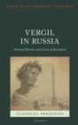 Vergil in Russia : National Identity and Classical Reception - eBook