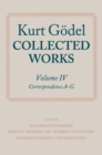 Kurt Godel: Collected Works: Volume IV - Kurt Godel