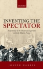 Inventing the Spectator : Subjectivity and the Theatrical Experience in Early Modern France - eBook