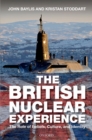 The British Nuclear Experience : The Roles of Beliefs, Culture and Identity - eBook