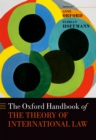 The Oxford Handbook of the Theory of International Law - eBook
