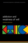 Addiction and Weakness of Will - eBook