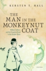 The Man in the Monkeynut Coat : William Astbury and How Wool Wove a Forgotten Road to the Double-Helix - eBook