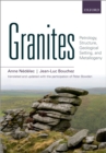 Granites : Petrology, Structure, Geological Setting, and Metallogeny - Anne Nedelec