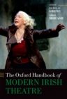 The Oxford Handbook of Modern Irish Theatre - eBook