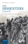 The Dissenters : Volume III: The Crisis and Conscience of Nonconformity - eBook