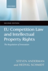 EU Competition Law and Intellectual Property Rights : The Regulation of Innovation - Steven Anderman