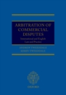 Arbitration of Commercial Disputes : International and English Law and Practice - Andrew Tweeddale